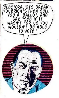 Electoralists break your rights then sell you a ballot, and say, “See if it wasn't for us you wouldn't be able to vote”