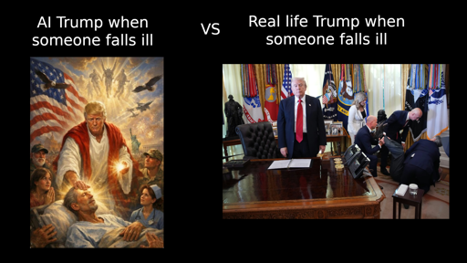 AI Trump when someone falls ill (AI generated picture of Trump as Jesus healing the sick) VS Real life Trump when someone falls ill (Trump stares strangely at the camera while people to the side render medical assistance to someone who fainted)